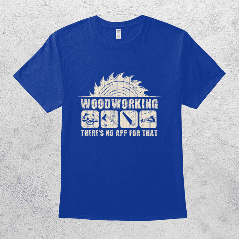 Funny woodworking t shirts hotsell
