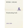 thumbnail image 1 of Woodworking Tools 1600-1900 (Paperback), 1 of 1