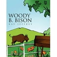 thumbnail image 1 of Woody B. Bison, (Paperback), 1 of 1