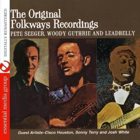 Woody Guthrie, Pete Seeger And Leadbelly - The Original Folkways Recordings (Digitally Remastered)