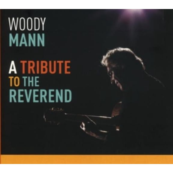 Woody Mann A Tribute To The Reverend (CD)