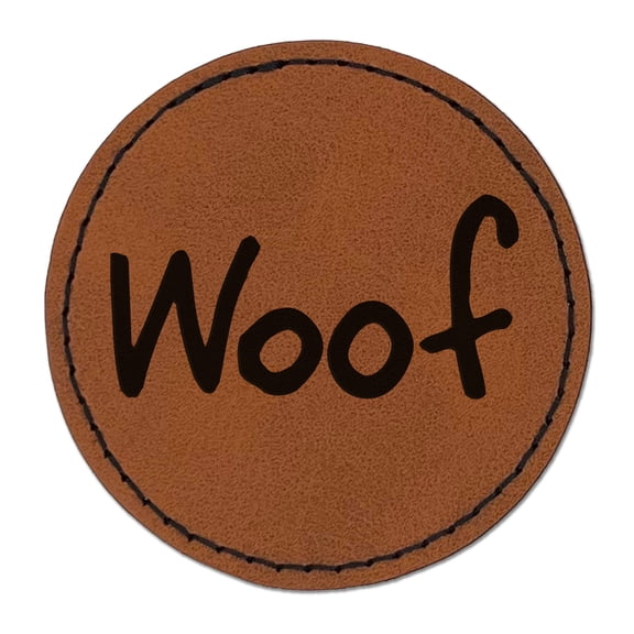 Woof Dog Fun Text 2.5" Faux Leather Round Engraved Iron-On Patch - Brown