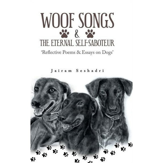 Woof Songs and the Eternal Self-Saboteur: 'Reflective Poems & Essays on Dogs'