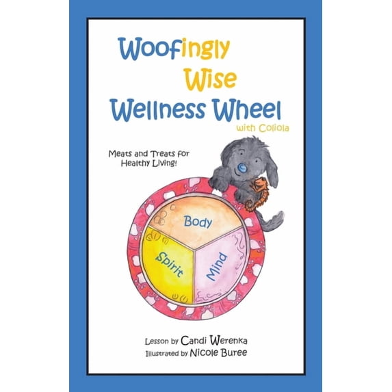 Woofingly Wise Wellness Wheel with Coliola, (Paperback)