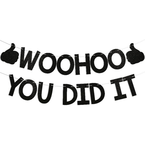 Woohoo You Did It Banner - Funny Congrats Grad Sign,So Proud Of You,High School/College Graduation Party Decorations Black Glitter