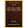 thumbnail image 1 of Wool, Wool Scouring, Wool Drying, Burr Picking, Carbonizing, Wool Mixing, Wool Oiling, Woolen Carding, Woolen Spinning, Woolen And Worsted Warp Preparation (1905) (Paperback), 1 of 1