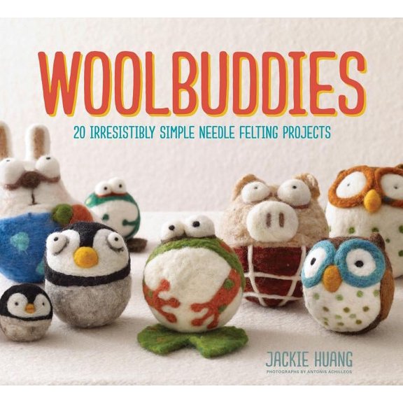 Woolbuddies: 20 Irresistibly Simple Needle Felting Projects, (Hardcover)