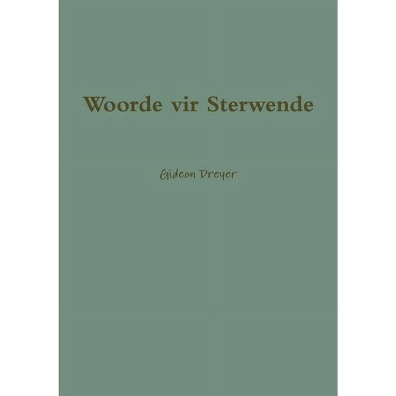 Woorde vir Sterwende, (Paperback)