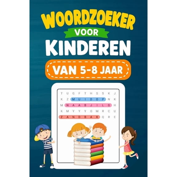 Woordzoeker voor Kinderen van 5-8 Jaar: Leuke Woorden Zoeken en Nieuwe Dingen Leren, (Paperback)