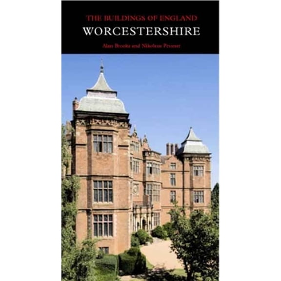Pre-Owned Worcestershire (Hardcover 9780300112986) by Mr. Alan Brooks, Nikolaus Pevsner