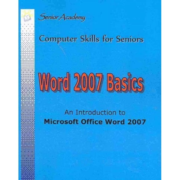 Word 2007 Basics: An Introduction To Microsoft Office Word 2007 (Paperback)(Large Print)