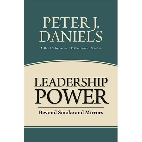 Word Alive Press 189647 Leadership Power - Beyond Smoke & Mirrors