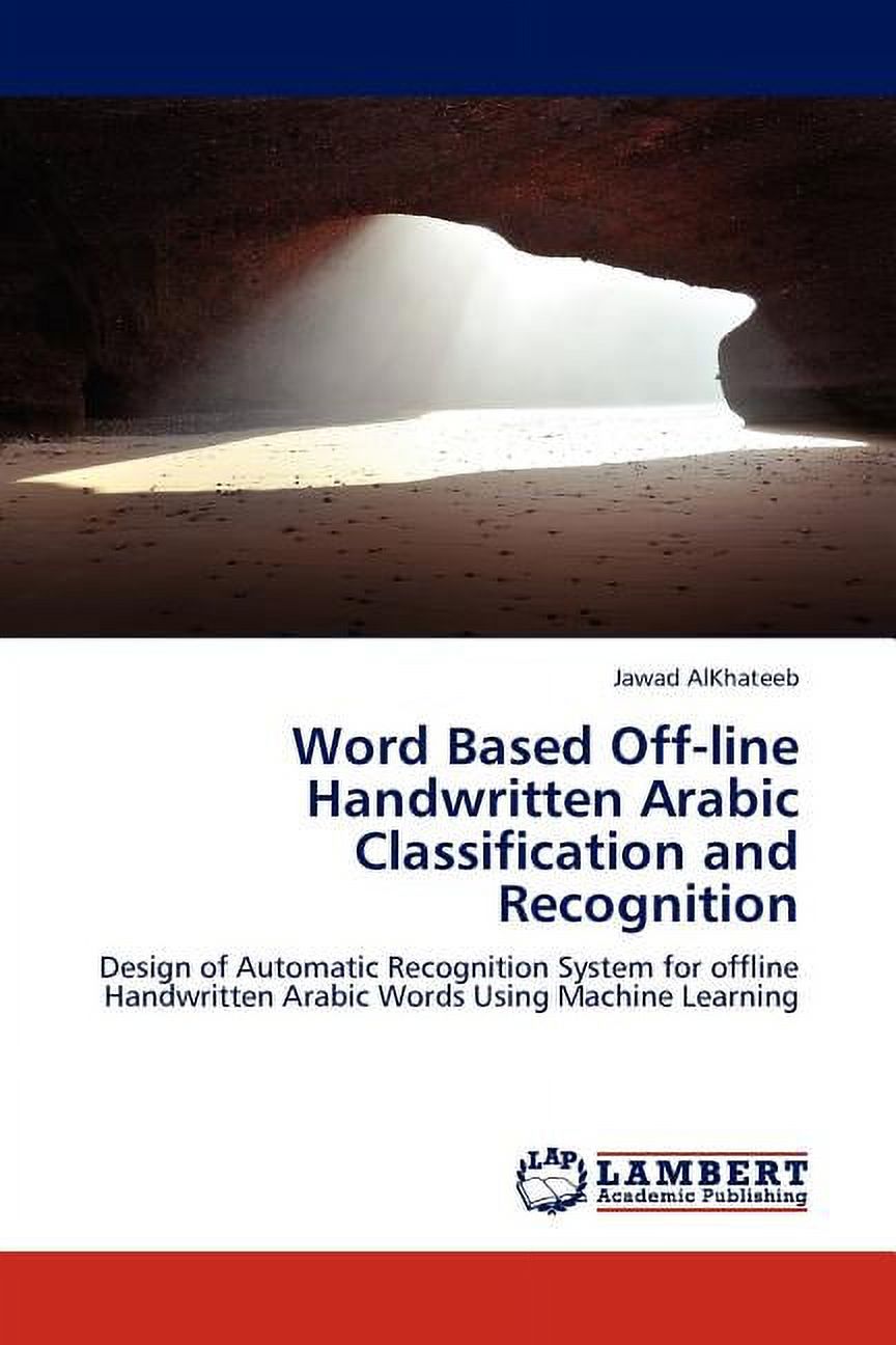 Word Based Off-line Handwritten Arabic Classification and Recognition ...
