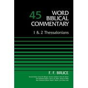 Word Biblical Commentary 1 and 2 Thessalonians, Volume 45 45, Hardcover
