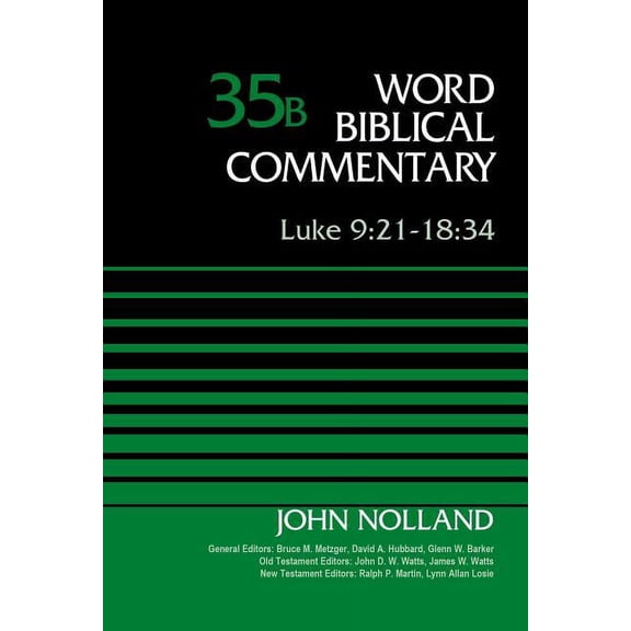 Word Biblical Commentary Luke 9:21-18:34, Volume 35b: 35, (Hardcover)
