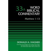 Word Biblical Commentary Matthew 1-13, Volume 33a 33, Hardcover
