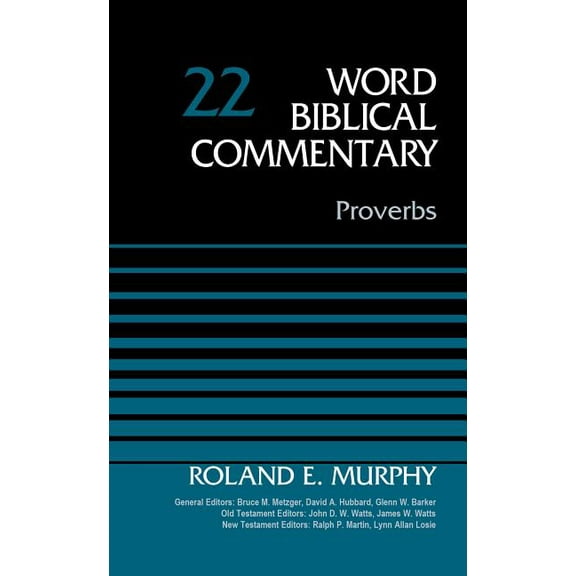 Word Biblical Commentary Proverbs, Volume 22: 22, (Hardcover)