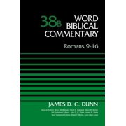 Word Biblical Commentary Romans 9-16, Volume 38b 38, Hardcover