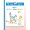 thumbnail image 1 of Pre-Owned Word Bird Asks: What? What? What? (Word Bird's Readers) (Unknown) 1567669948 9781567669947, 1 of 1