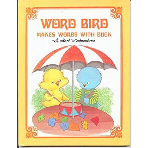 Pre-Owned Word Bird Makes Words With Duck : A Short 'U' Adventure (Unknown) 0895652617 9780895652614