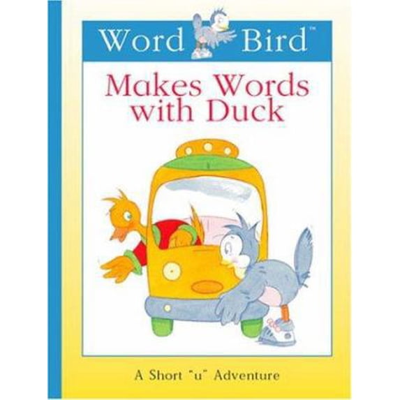 Pre-Owned Word Bird Makes Words With Duck (New Word Bird Library Word Birds Short Vowel Adventures) (Unknown) 1567669018 9781567669015
