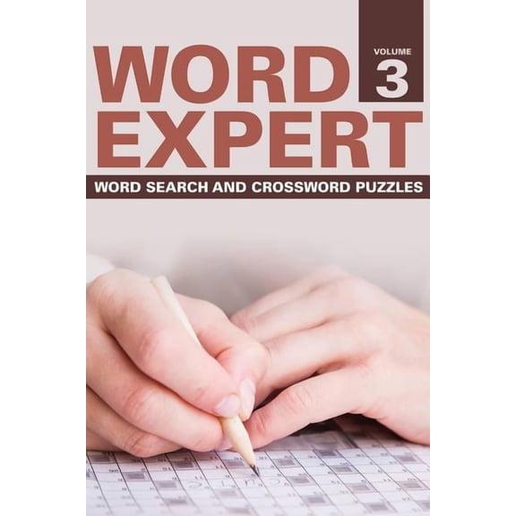 Word Expert Volume 3: Word Search and Crossword Puzzles (Paperback)