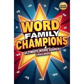Word Family Champions Ultimate Word Search Challenge (Second Edition): Boost Reading Skills While Solving Exciting Word , (Paperback)