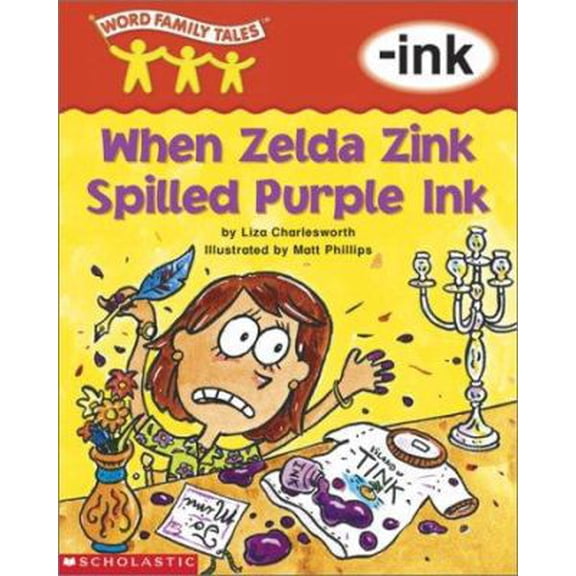 Pre-Owned Word Family Tales (-ink: When Zelda Zink Spilled Purple Ink) (Paperback) 0439262577 9780439262576