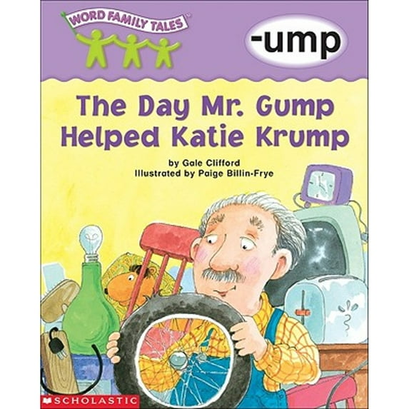 Pre-Owned Word Family Tales (-ump: The Day Mr . Grump Helped Katie Krump) (Paperback) 0439262534 9780439262538