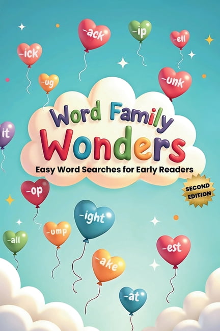 Word Family Wonders: Easy Word Searches for Early Readers (Second Edition): Discover Reading Fun with Simple Word Family, (Paperback)