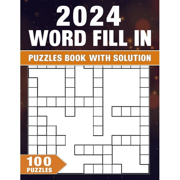 Word Fill In Puzzles Book 2024: 100 Puzzles With Solution, Boost Memory and Cognitive Skills with Captivating Challenges, (Paperback)