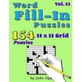 Word FillIn Puzzles Fill In Puzzle Book, 154 Puzzles Vol. 13