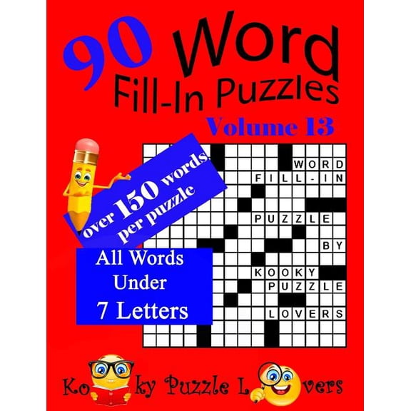Word Fill-In Puzzles, Volume 13, 90 Puzzles, Over 150 words per puzzle, (Paperback)