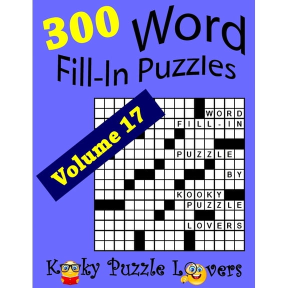 Word Fill-In Puzzles, Volume 17, 300 Puzzles, Over 70 words per puzzle, (Paperback)