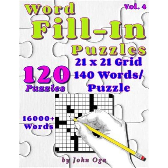 Word Fill-in Puzzles : Fill in Puzzle Book, 120 Puzzles
