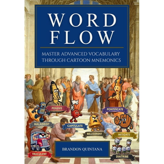 Word Flow: Master Advanced Vocabulary Through Cartoon Mnemonics, (Paperback)