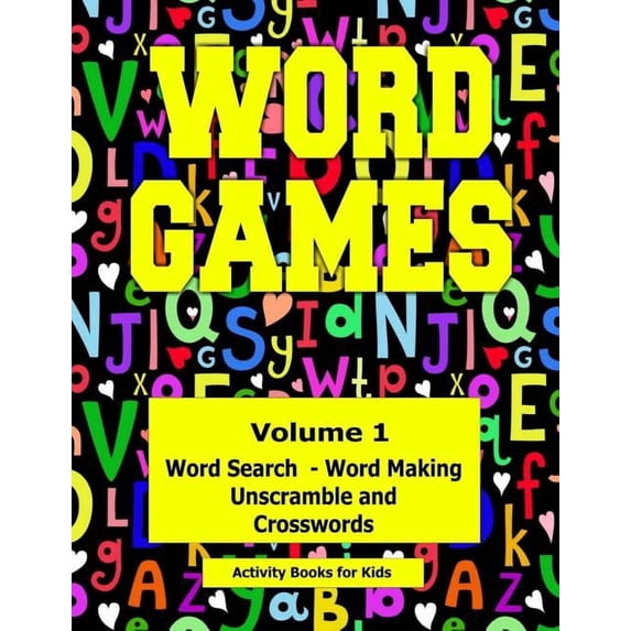 Activity Books for Kids Word Games: Volume 1 With Word Search, Word Making, Unscramble and Crosswords, (Paperback)