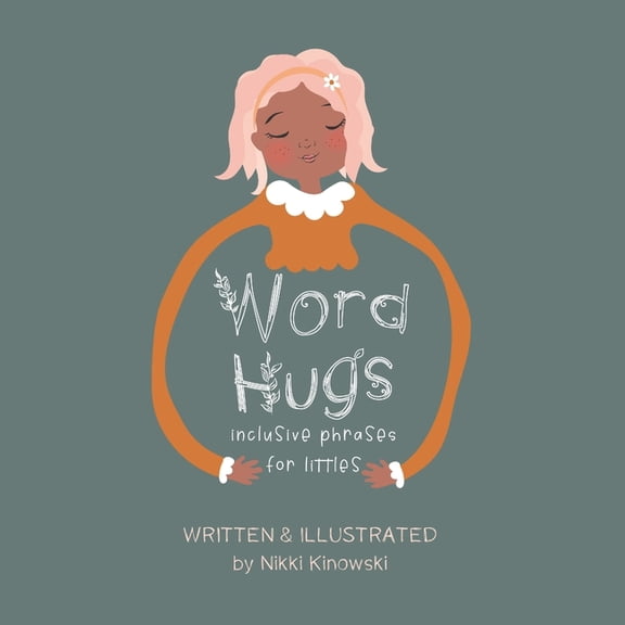 Word Hugs: Inclusive Phrases for Littles, (Paperback)