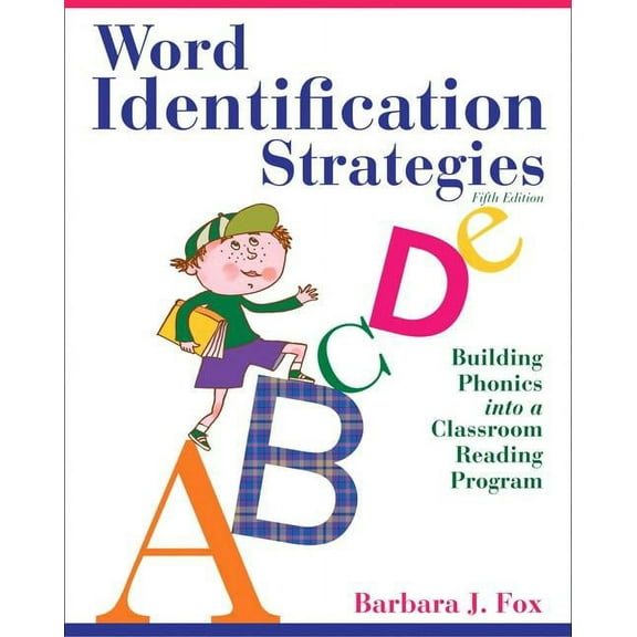 Word Identification Strategies: Building Phonics Into a Classroom Reading Program, (Paperback)