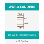 Word Ladders 100 Word Ladder Puzzles Paperback by K H Puzzles
