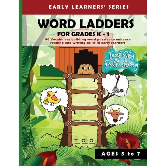Word Ladders for Grades K - 1: 80 Vocabulary building word puzzles to enhance reading and writing (Paperback) by Teal Sky Publishing