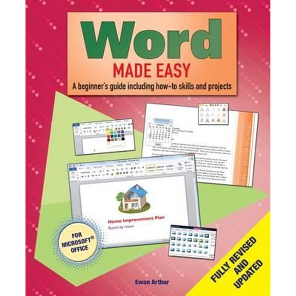Pre-Owned Word Made Easy: A Beginner's Guide to How-to Skills and Projects (Hardcover) by Ewan Arthur