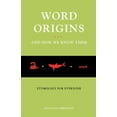 thumbnail image 1 of Word Origins... and How We Know Them: Etymology for Everyone, (Paperback), 1 of 1