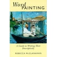 thumbnail image 1 of Pre-Owned Word Painting: A Guide to Writing More Descriptively a Guide to Writing More Descriptively (Hardcover) 0898798612 9780898798616, 1 of 1