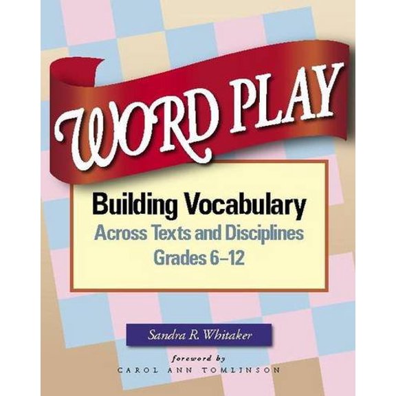 Pre-Owned Word Play: Building Vocabulary Across Texts and Disciplines, Grades 6-12 (Paperback) 0325013721 9780325013725