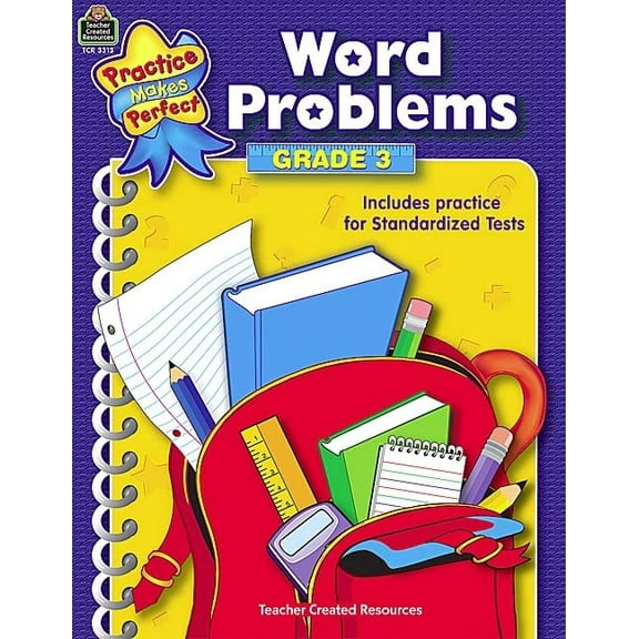 Pre-Owned Teacher Created Resources Practice Makes Perfect: Word Problems Grade 3, 2nd Edition (TCR3313) (Mathematics), 9780743933131, 0743933133, Paperback, New edition