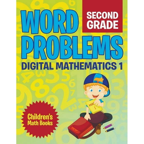 Word Problems Second Grade: Digital Mathematics 1 Children's Math Books, (Paperback)