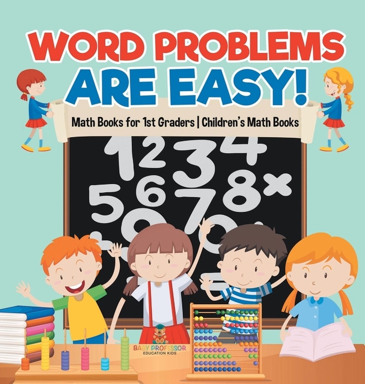 Word Problems are Easy! Math Books for 1st Graders Children's Math ...