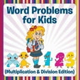 thumbnail image 1 of Word Problems for Kids (Multiplication & Division Edition), (Paperback), 1 of 1