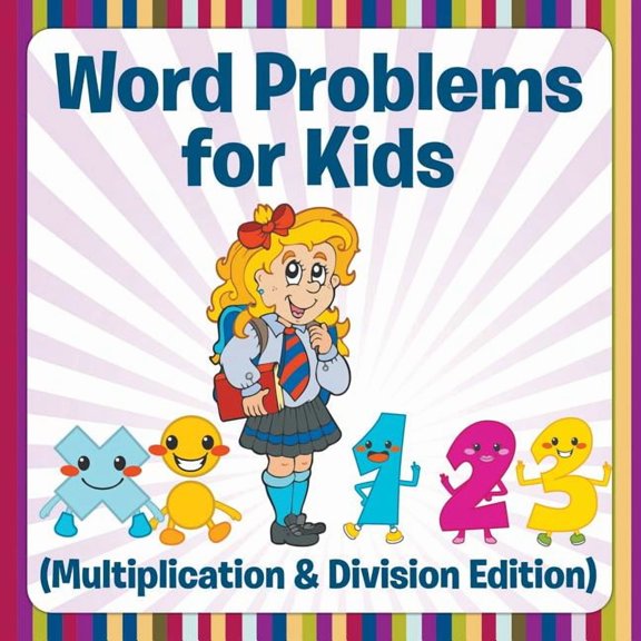 Word Problems for Kids (Multiplication & Division Edition) (Paperback)
